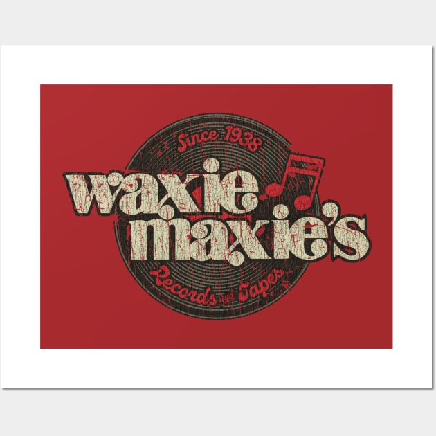 Waxie Maxie's Records & Tapes 1938 Wall Art by JCD666